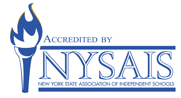 Accredited by NYSAIS: New York State Association of Independent Schools